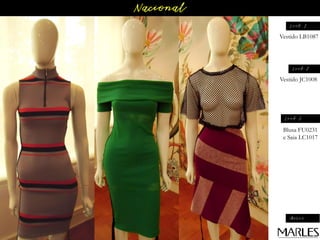 Vestido LB1087
Vestido JC1008
Blusa FU0231
e Saia LC1017
