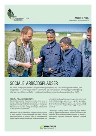 MODELARK
SOCIALE ARBEJDSPLADSER
En social arbejdsplads er en særligt tilrettelagt arbejdsplads i en landbrugsvirksomhed, d...