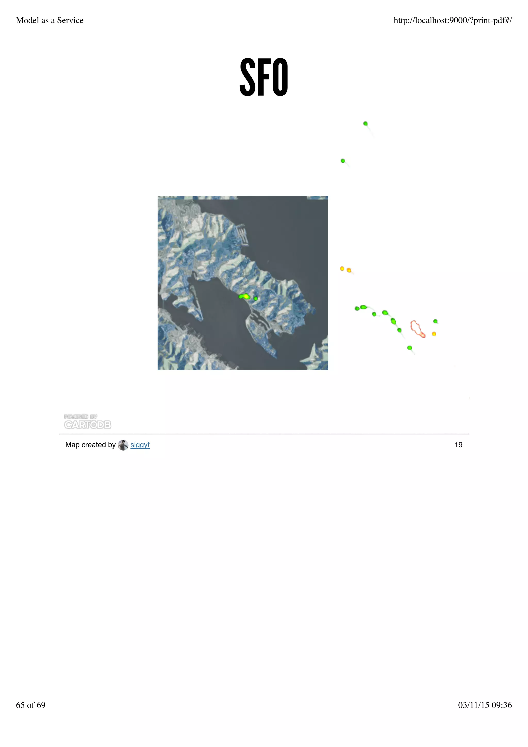 SFOSFO
19Map created by siggyf
Model as a Service http://localhost:9000/?print-pdf#/
65 of 69 03/11/15 09:36
 