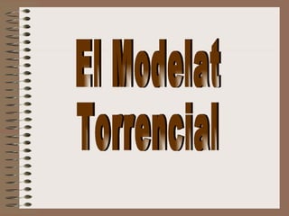 El Modelat Torrencial 