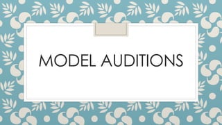 MODEL AUDITIONS 
 