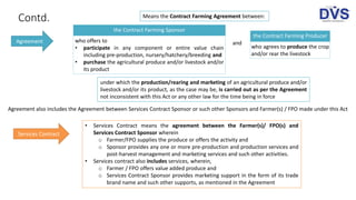 Contd.
Agreement
Agreement also includes the Agreement between Services Contract Sponsor or such other Sponsors and Farmer...