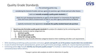 Quality Grade Standards
explicitly mentioned in the Agreement, to execute the quality standard based sale-purchase
adopt a...