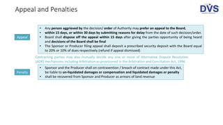 Appeal and Penalties
• Any person aggrieved by the decision/ order of Authority may prefer an appeal to the Board,
• withi...