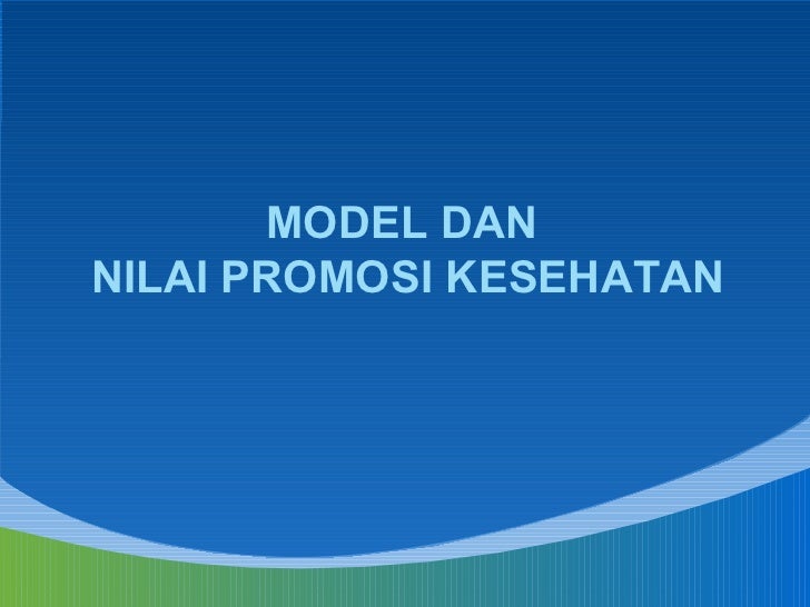 Model Dan Nilai Promosi Kesehatan