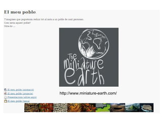 http://www.miniature-earth.com/ 