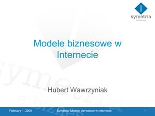 Modele biznesowe w Internecie Hubert Wawrzyniak 