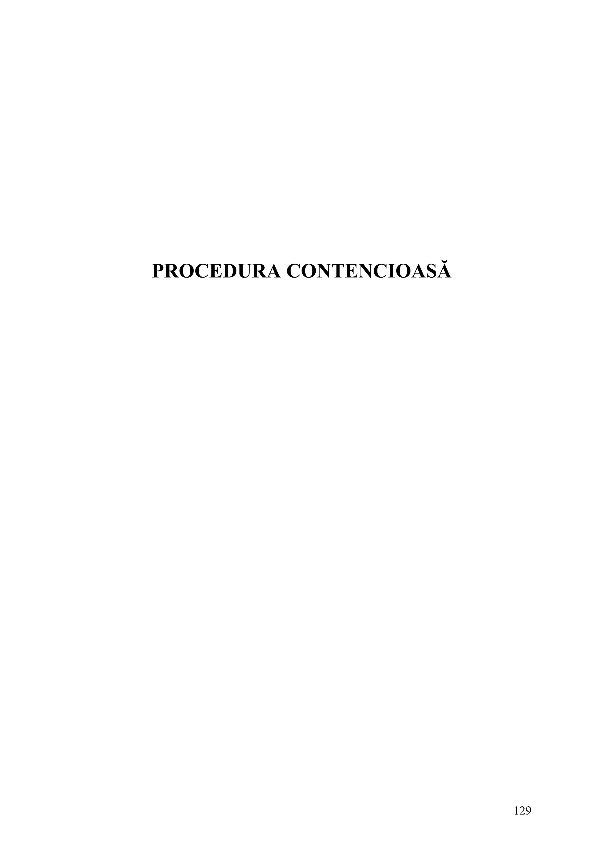129
PROCEDURA CONTENCIOASĂ
 