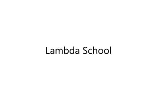 Lambda School
 