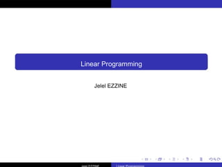 Linear Programming  Jelel EZZINE  Jelel EZZINE  Linear Programming  