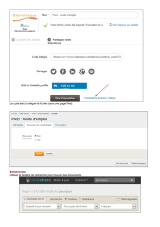 Le code sert à intégrer le fichier dans une page Web.
EXPORTATION
Utilisez la fenêtre de recherche pour trouver des documents :
 