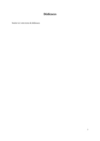 Dédicaces

Insérer ici votre texte de dédicaces




                                                   3
 