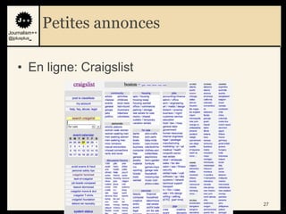 Journalism++
               Petites annonces
@jplusplus_




    • En ligne: Craigslist




                                  27
 