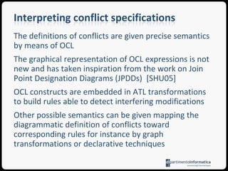 Conflict reconciliation, applying well-known resolution criteriaConflict specification syntax / ExampleIf the left-hand side introduces the Singleton design pattern