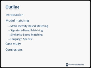 What comes next ?One of the problems of generic differencing methods is that matching algorithms are not always accurate since they are agnostic of the metamodel underlying semanticsFormalizing semantics is difficult, thus heuristics can provide some ad-hoc improvementAs soon we consider parallel composition the problem conflict specification, detection, and resolutionParallel composition may give place to conflicts whenever the differences are not parallel independentDepending on the process stage we may be interested in tuning false positives and negatives 