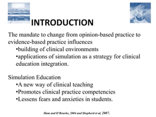 INTRODUCTIONThe mandate to change from opinion-based practice to evidence-based practice influencesbuilding of clinical environments