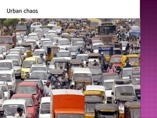 Urban chaos
 