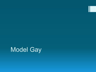 Model Gay
 