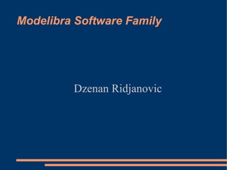 Modelibra Software Family ,[object Object]