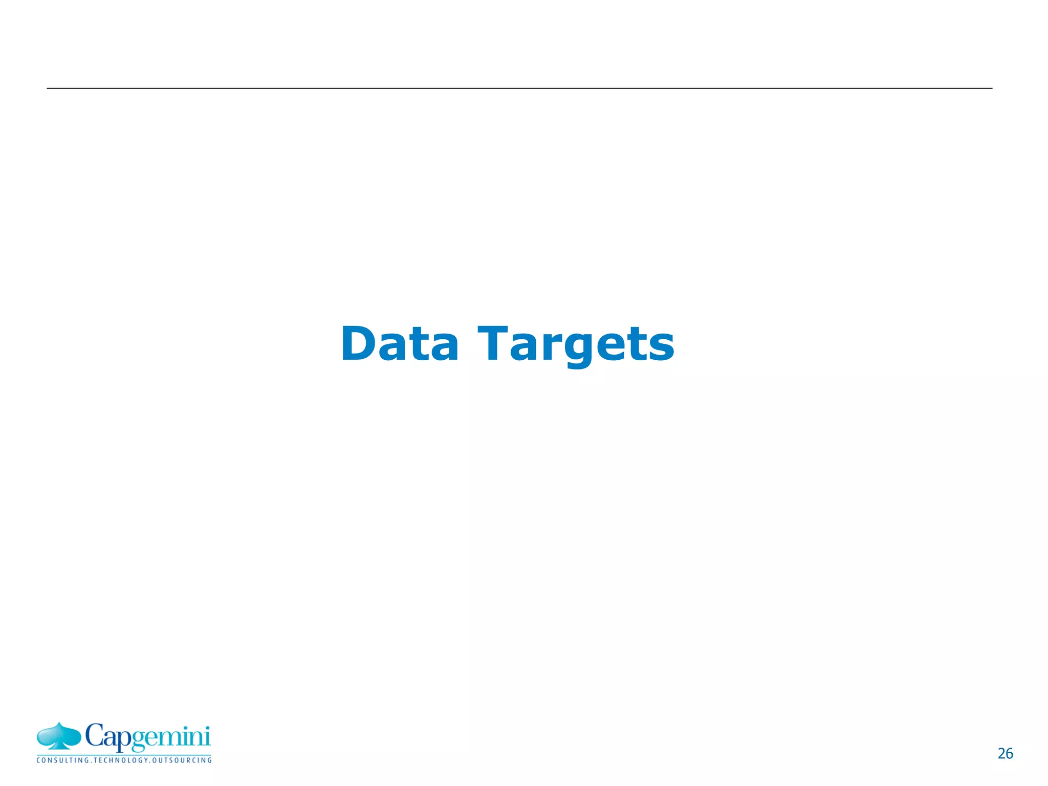26
Data Targets
 