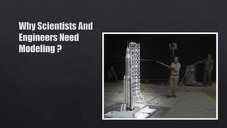 Modeling and prototyping.