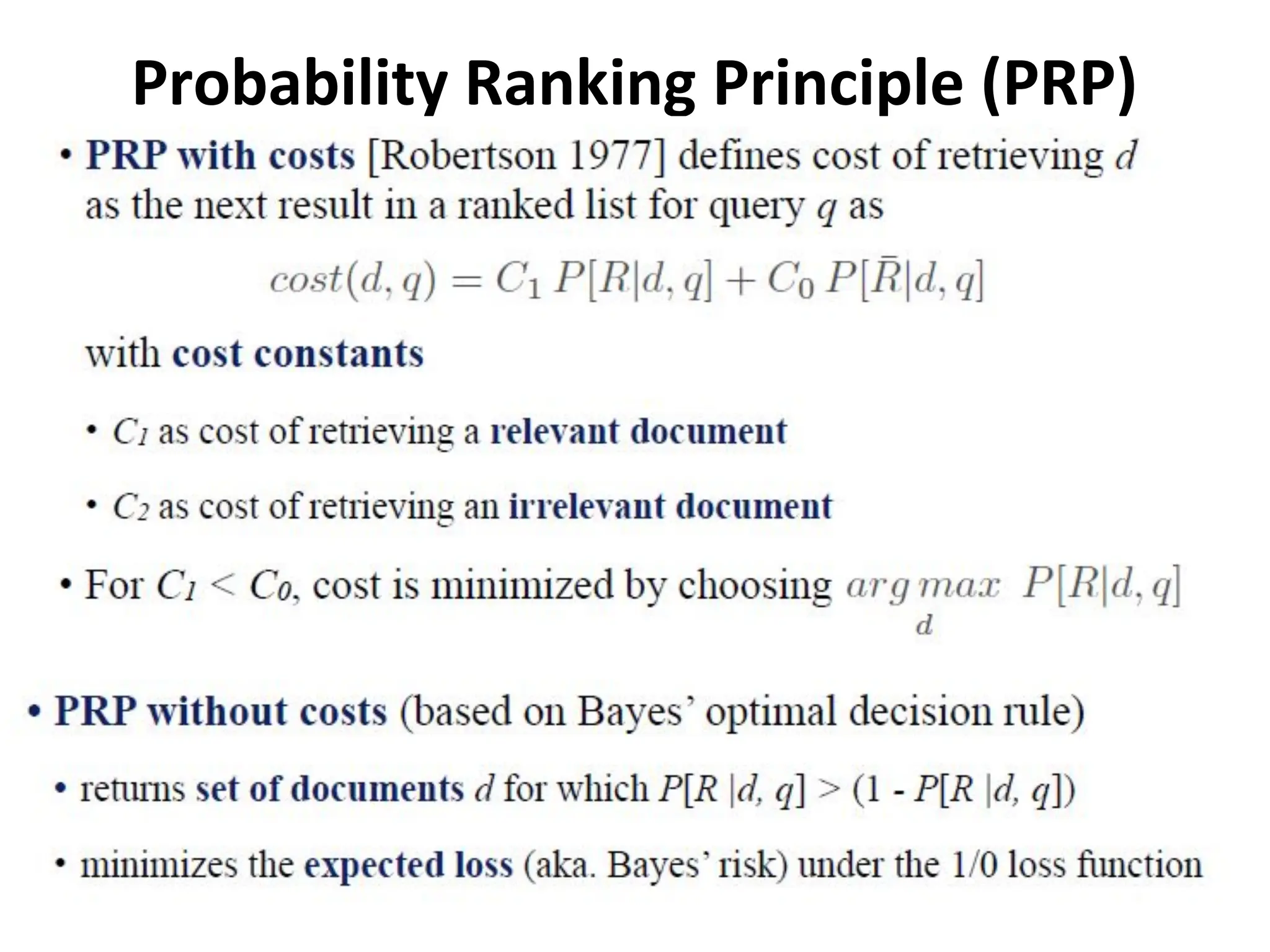 Probability Ranking Principle (PRP)
 