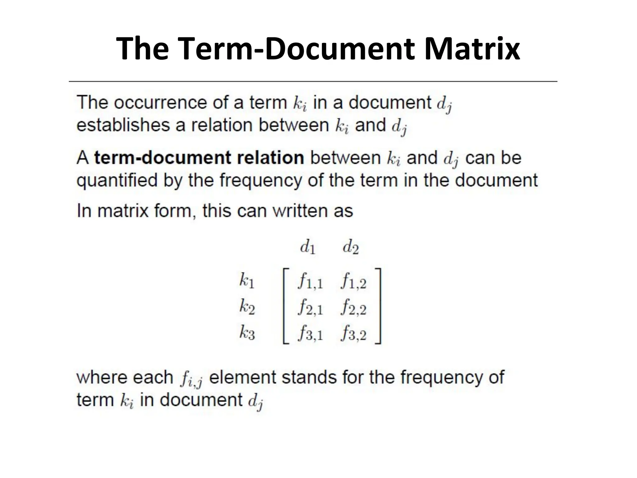 The Term-Document Matrix
 