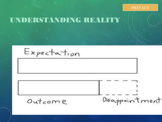 UNDERSTANDING REALITY
7
PREFACE
 