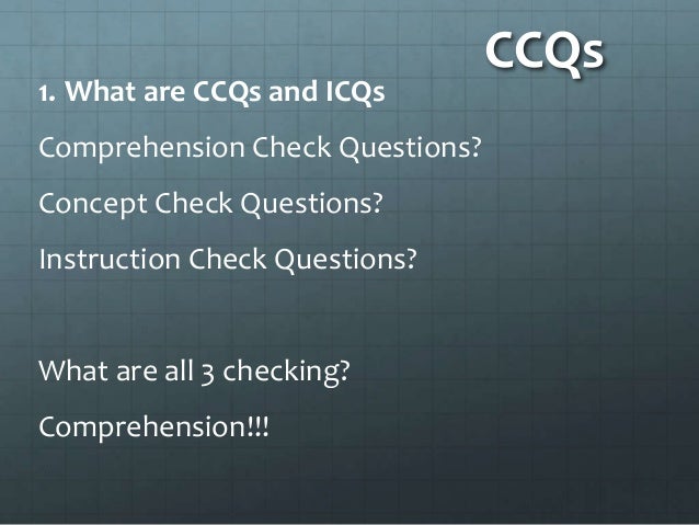 Ccq Questions For Teachers – Định Nghĩa Concept Checking Questions ...