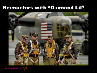 Reenactors with “Diamond Lil”
 