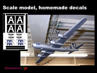 Scale model, homemade decals
 