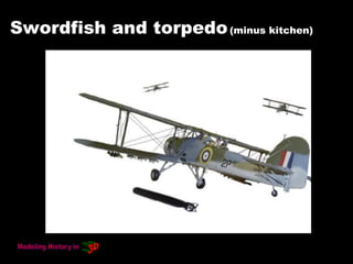 Swordfish and torpedo(minus kitchen)
 