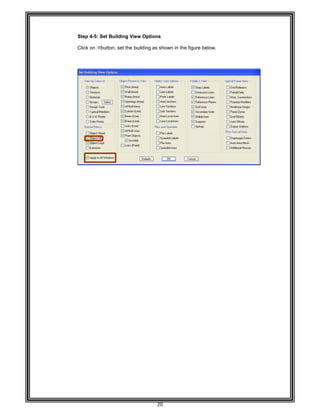  
 
 
 
 
Step 4-
 
Click on
 
 
 
 
 
 
 
 
 
 
 
 
 
 
 
 
 
 
 
 
 
 
 
 
 
 
 
 
 
 
 
 
 
 
 
 
 
 
 
 
 
 
 
 
 
 
 
 
 
 
 
-5: Set Build
n button, s
ding View O
set the buildin
20 
Options 
ng as shown
n in the figure
e below. 
 
 