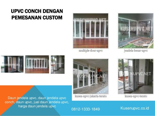 Kusen Upvc Conch Upvcjakarta Com