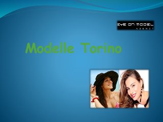 Modelle Torino 
 