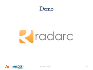 Demo




© Icinetic 2012   47
 