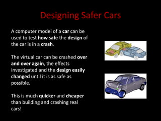 Not every possible situation may have been included in the model.