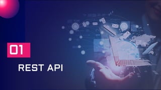 REST API
01
 