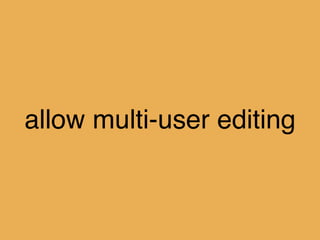 allow multi-user editing
 