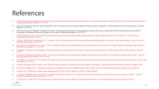 References
14. M Daoud, JF Chatelain and A.Bouzid, (2015) Effect of Rake Angle on Johnson-Cook material constants and their impact on cutting process parameters of Aluminium 2024-T3 alloy machining simulation, Journal of
Advanced Manufacturing Technology, 81:1987-1997.
15. Ijaz H, Zain-ul-abdein M, Saleem W, Asad M & Mabrouki T, (2017) “Modified Johnson-Cook Plasticity Model with Damage Evolution: Application to Turning Simulation of 2XXX Aluminium Alloy,” Journal of
Mechanics, 33:777-788.
16. Asad M, Ijaz H, Khan MA, Mabrouki T and Saleem W (2014) ‘ Turning modeling and simulation of an aerospace grade aluminum alloy using two-dimensional and three-dimensional finite element method,”
Proceedings of the Institution of Mechanical Engineers, Part B: Journal of Engineering Manufacture, 228: 367-375.
17. S. Bharathi Raja and N. Baskar, (2011) “Particle Swarm optimization technique for determinining optimal machining parameters of different workpiece materials in turning operation’, Journal of Advanced
Manufacturing Technology, 54: 445-463
18. J. Camilo, Osorio-Pinzon,S.Abolghasem and J. P. C. Rodriquez, (2019) ‘ Predicting the John-Cook constitutive model constants using temperature rise distribution in palne strain machining’, Journal of Advanced
Manufacturing Technology, 105:279-294.
19. M.C. Santos Jr, A.R Machado and E.O. Ezugwu, ( 2015) ‘ Multiobjective optimization of cutting conditions when turning Aluinium Alloys 1350-O and 7075-T6 grades using genetic algorithm, Journal of advanced
Manufacturing Technology, 76 : 1123-1138.
20. R. Rudrapati, P. Sahoo and A. Bandhyopadhyay, (2016) Optimization of process parameters in CNC turning of Aluminium alloy using hybrid RSM cum TLBO approach, IOP Conf.Series, Mater. Sci. Engg. 149:
012039.
21. M. Javidika, M. Sadhegifar and M Jahazi, ( 2020) “ On the impact of tool geomery and cutting conditions in straight turning of aluminium alloys 6061-T6; an experimentally validaterd numerical study”, Journal of
Advanced Manufacuring Technology, 106: 4547-4565.
22. N.F. Stakhniv, L.N. Devin, (2019) “ The influence of the cutting speed on the mperature and forces at the precision turning of non-ferrous metals using cutters with round diamond hard-alloyed plates”, Journal of Super
Hard Materials , 41: 128-184.
23. R. Kumar, S.K. Pattnaik and S.K. Sarangi, ( 2019) “ Influence of cutting parameters on cutting forces and surface roughness in dry turning of Aluminium using PCD and different coated steels”, Sadhana, 44:186.
24. R. Dubovska, J. Majerik, (2015 ) “ Experimental measurement of temperature in turning AlCu3MgMnPb aluminium alloy”, Recent Advances in Mechanical Engineering and Automatic Control, pp122-125.
25. P. Paszta, (2017) “ Modelling the aluminium alloy machining process”, MATEC Web of Conferences, CoSME’16, Poland, 94: 02010.
26. J.C. Heigel, E. Whitenton, B. Lane, M.A. Donmez, V. Madhavan and W. Moscoso-Kingley, (2017) “ Infrared Measurement of the temperature at the tool-chip interface while machining Ti-6Al-4V”, Journal of
Materials Processing Processing Technology, 243: 123-130.
27. C. Kalyan and G.I. Samuel, (2015) “Cutting mode analysis in high speed finish turning of AlMgSi alloy usig edge chamfered PCD tools”, Journal of Materials Processing Technology, 216:146-159.
• Contd….
16-10-2022 38
 