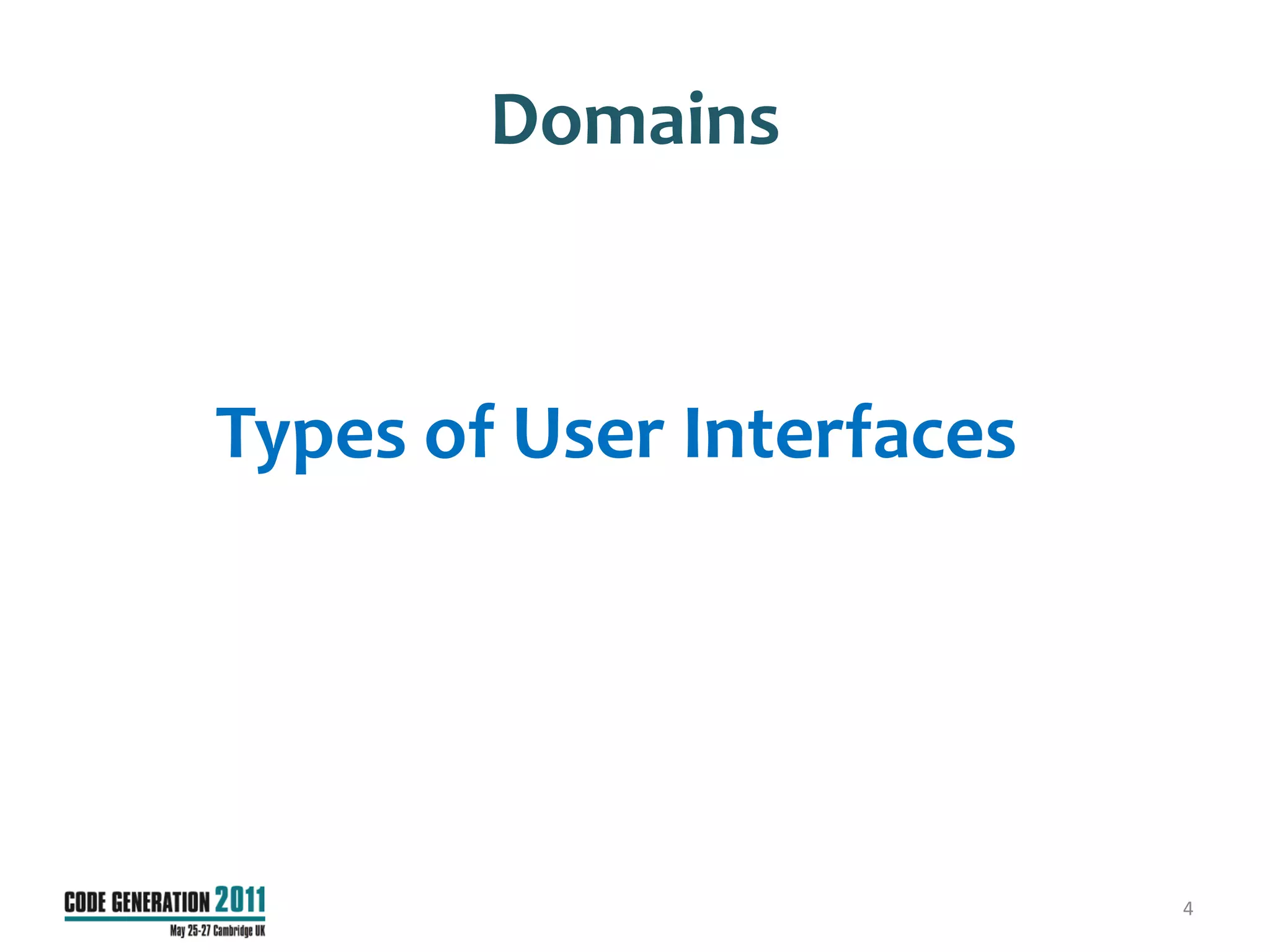 Domains



Types of User Interfaces




                           4
 