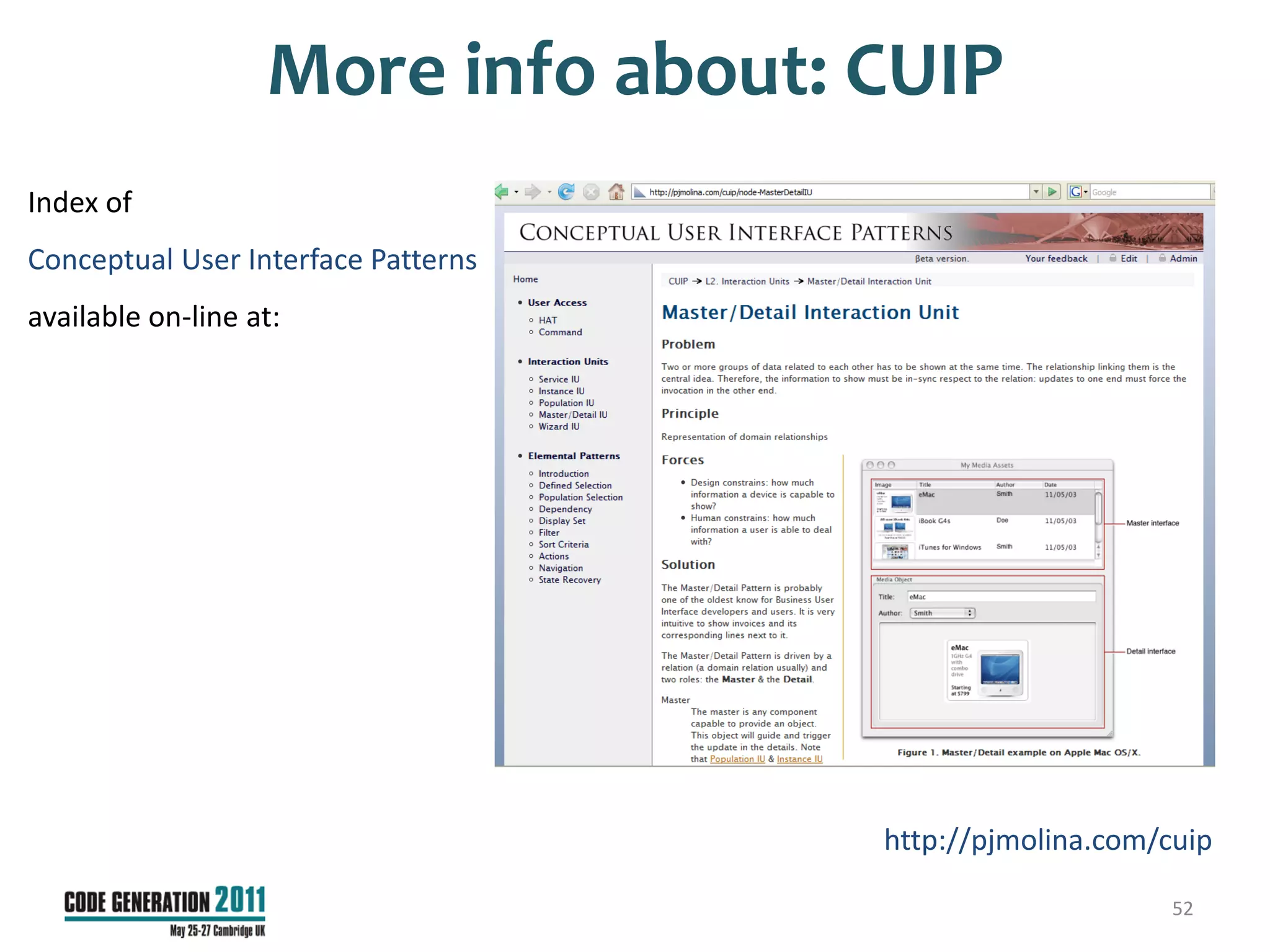 More info about: CUIP
Index of
Conceptual User Interface Patterns
available on-line at:




                                     http://pjmolina.com/cuip

                                                          52
 