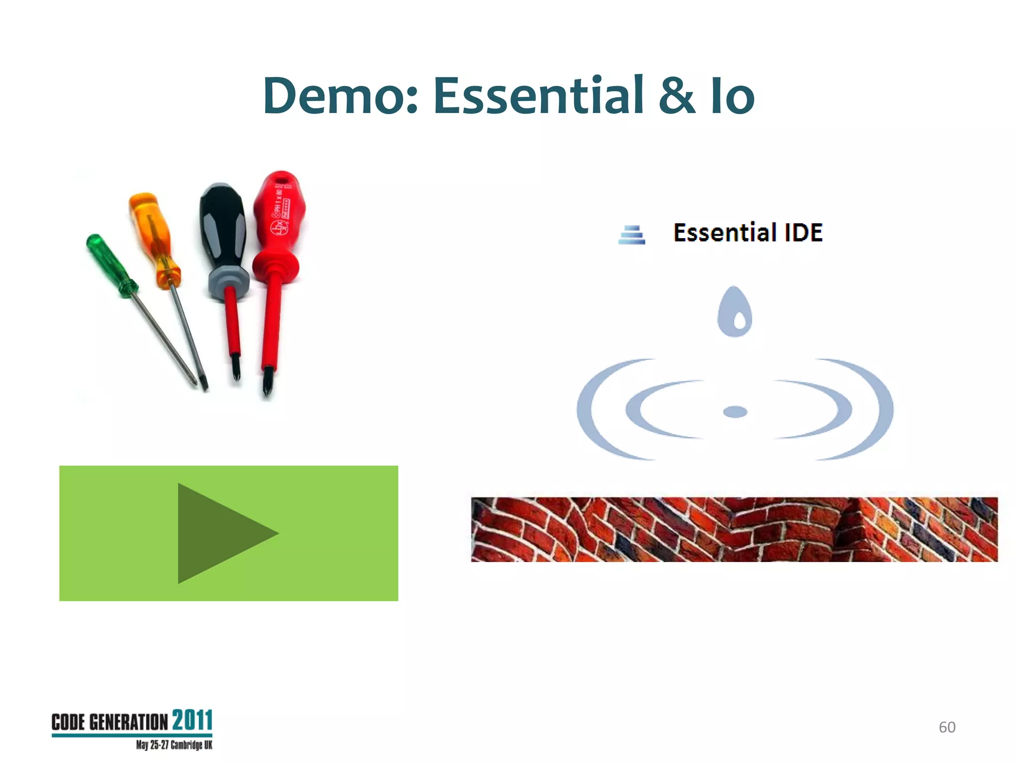 Demo: Essential & Io




                       60
 