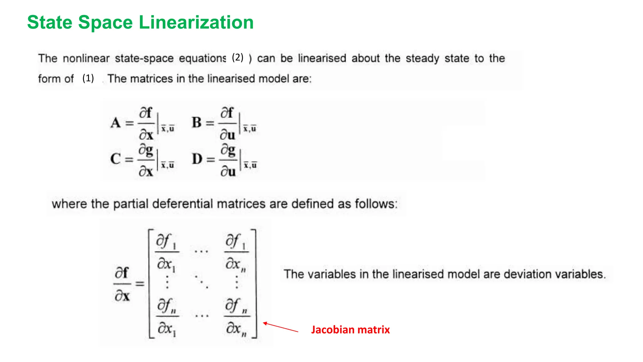 (2)
Jacobian matrix
State Space Linearization
(1)
 