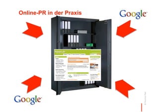 Online-PR in der Praxis




                          © Thomas Pleil
 
