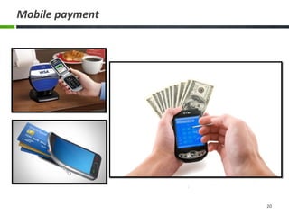 Mobile payment
20
 