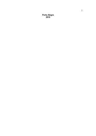 2

Porto Alegre
    2010
 