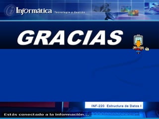 INF-220 Estructura de Datos I
 