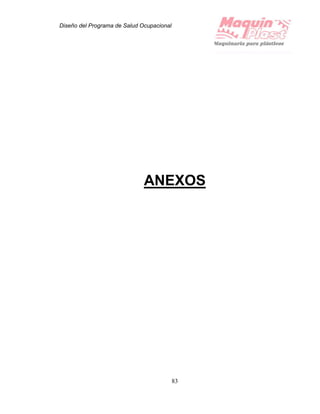 Diseño del Programa de Salud Ocupacional
83
ANEXOS
 
