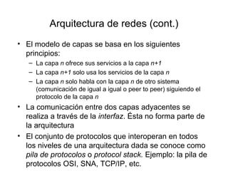 Arquitectura de redes (cont.) ,[object Object],[object Object],[object Object],[object Object],[object Object],[object Object]